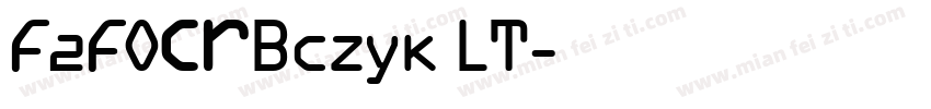 F2FOCRBczyk LT字体转换